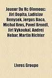 Joueur Du Hc Olomouc: Ji? Dopita, Ladislav Benek, Jergu Ba?a, Michal Bro, Pavel Brendl, Ji? Vykoukal, Andrej Hebar, Martin Richter-