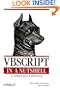 VBScript in a Nutshell: A Desktop Quick Reference (In a Nutshell (O'Reilly))