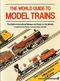 The World guide to model trains : the guide to international railways and ready-to-run models