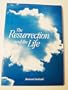 The Resurrection and the Life