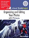 Organizing and Editing Your Photos with Picasa: Visual QuickProject Guide