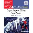 Organizing and Editing Your Photos with Picasa: Visual QuickProject Guide