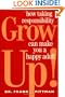 Grow Up!: How Taking Responsibility Can Make You a Happy Adult