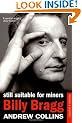Billy Bragg: Still Suitable for Miners