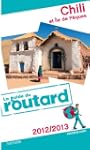 Guide du Routard Chili et �le de P�qu...