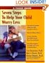 Seven Steps to Help Your Child Worry Less: A Family Guide (Seven Steps Family Guides)