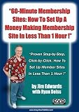 “60-Minute Membership Sites: How To Set Up A Money-Making Membership Site In Less Than 1 Hour!”