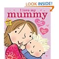 I Love My Mummy