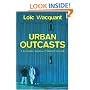Urban Outcasts: A Comparative Sociology of Advanced Marginality