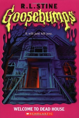 By R. L. Stine Welcome To Dead House (Goosebumps Series #1) [Paperback]