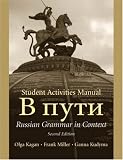 Student Activities Manual to Accompany 'V Puti : Russian Grammar in Context'