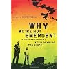 WHY WE'RE NOT EMERGENT: By Two Guys Who Should Be