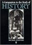 A Companion to the Study of History