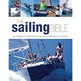The Sailing Bible: The Complete Guide for All Sailors, from Novice to Expertby Jeremy Evans