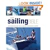 The Sailing Bible: The Complete Guide for All Sailors, from Novice to Expert