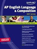 Kaplan AP English Language and Composition, 2007 Edition (Kaplan Ap English Language and Composition)