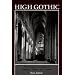 High Gothic the Classic Cathedrals of Chartres, Reims and Amiens