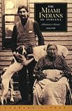 The Miami Indians of Indiana: A Persistent People, 1654-1994
