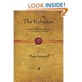 The Kybalion: A Study of The Hermetic Philosophy of Ancient Egypt and Greece