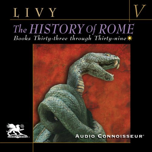 The History of Rome, Books 33-45 (trans. by William Masfen Roberts) - Titus Livy