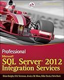Professional Microsoft SQL Server 2012 Integration Services
