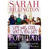 Life Was Cool Until You Got Popular ~ Sarah Billington