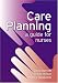 Care Planning: A Guide for Nurses