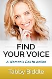 Find Your Voice: A Woman's Call to Action