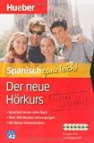 Der neue Hörkurs Spanisch ganz leicht. Sprachen lernen ohne Buch
