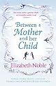 Between a Mother and her Child