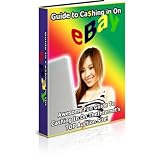 Guide to Cashing in on eBay Awesome Fun Guide To Cashing In On The Internets TOP Auction Site! AAA+++ 518mQbFniYL. SL160 Guide to Cashing in on eBay Awesome Fun Guide To Cashing In On The Internets TOP Auction Site! AAA+++