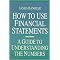 How to Use Financial Statements (A Guide to Understanding the Numbers) (Illustrated) (Paperback)