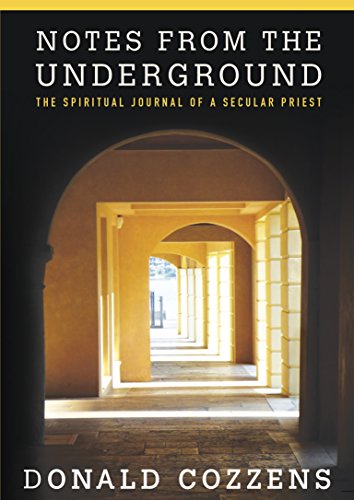 Notes From the Underground; The Spiritual Journal of a Secular Priest