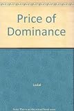 The price of dominance : the new weapons of mass destruction and their challenge to American leadership