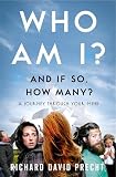 Who Am I? And If So, How Many?: A Journey Through Your Mind