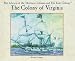 The Colony of Virginia (Library of the Thirteen Colonies and the Lost Colony)