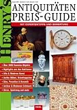Henry's Antiquitäten Preisguide: Mit Expertentipps und Bewertung