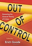 Out of control : assessing the general theory of crime