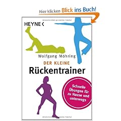 Der kleine R�ckentrainer. Schnelle �bungen f�r zu Hause und unterwegs.,