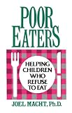 Buy : Poor Eaters: Helping Children Who Refuse To Eat