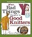 When Bad Things Happen to Good Knitters: An Emergency Survival Guide