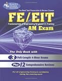 FE - EIT: AM (Engineer in Training Exam) (Engineering (FE/EiT) Test Preparation)