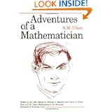 Adventures of a Mathematician by S. M. Ulam, Françoise Ulam, Jan Mycielski and Daniel Hirsch