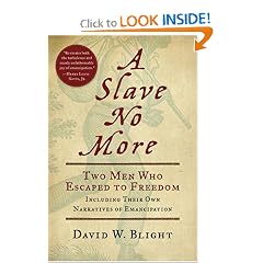 A Slave No More: Two Men Who Escaped to Freedom, Including Their Own Narratives of Emancipation