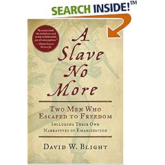 A Slave No More: Two Men Who Escaped to Freedom, Including Their Own Narratives of Emancipation