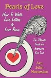 Pearls of Love: How to Write Love Letters and Love Poems