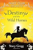 Destiny and the wild horses