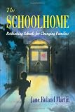 The Schoolhome: Rethinking Schools for Changing Families