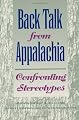 Back Talk from Appalachia: Confronting Stereotypes