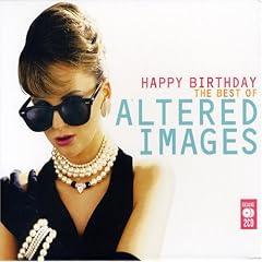 Happy Birthday: The Best of Altered Images
